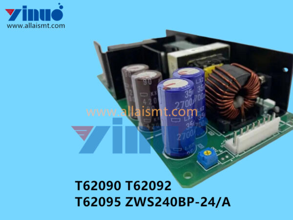 T62090 T62092 T62095 ZWS240BP-24!A NXT Power Supply