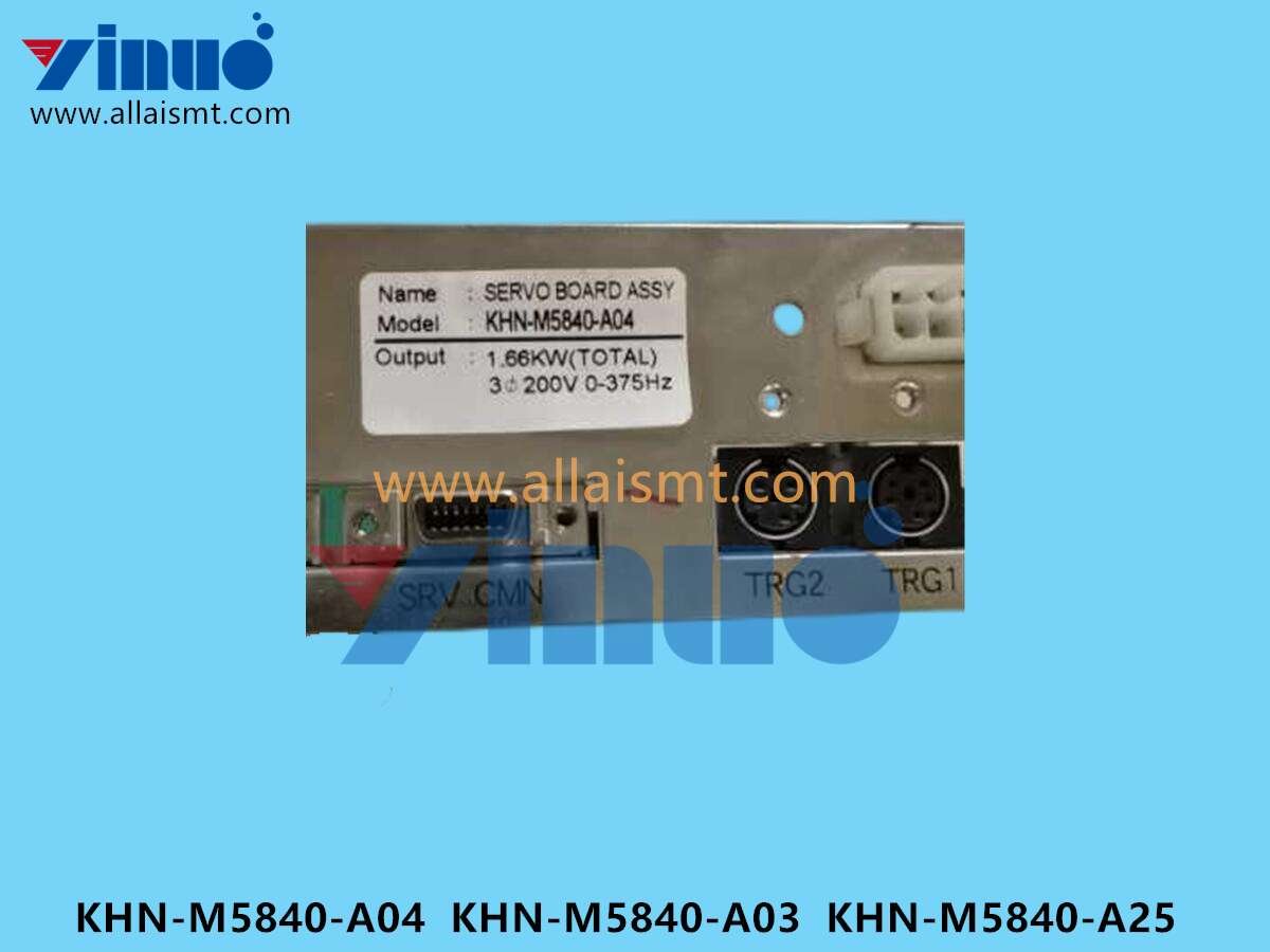 KHN-M5840-A04 KHN-M5840-A03 KHN-M5840-A25 SERVO BOARD ASSY (1) KHN-M5840-A04 KHN-M5840-A03 KHN-M5840-A25 SERVO BOARD ASSY
